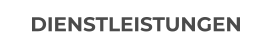 DIENSTLEISTUNGEN